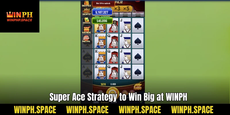 Super Ace Strategy to Win Big at WINPH